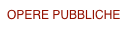 OPERE PUBBLICHE